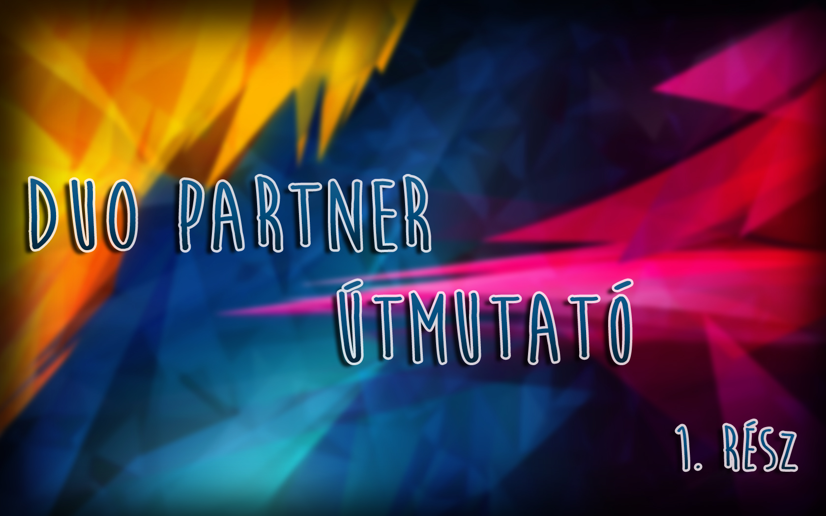 Duo partner útmutató – 1. rész